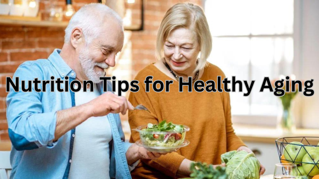 nutrition tips for-healthy aging