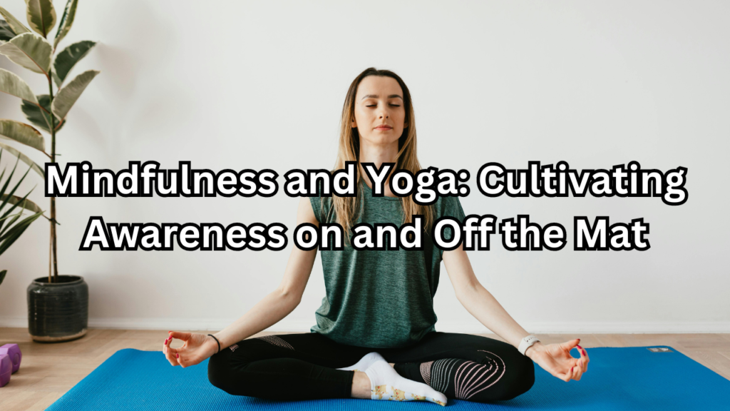 Mindfulness and Yoga