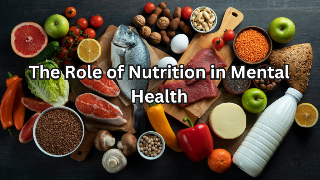 Role of Nutrition in Mental Health