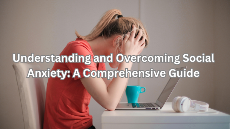 Overcoming Social Anxiety