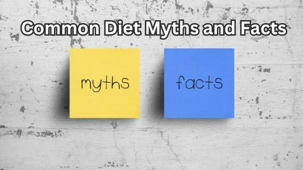 Diet Myths and Facts