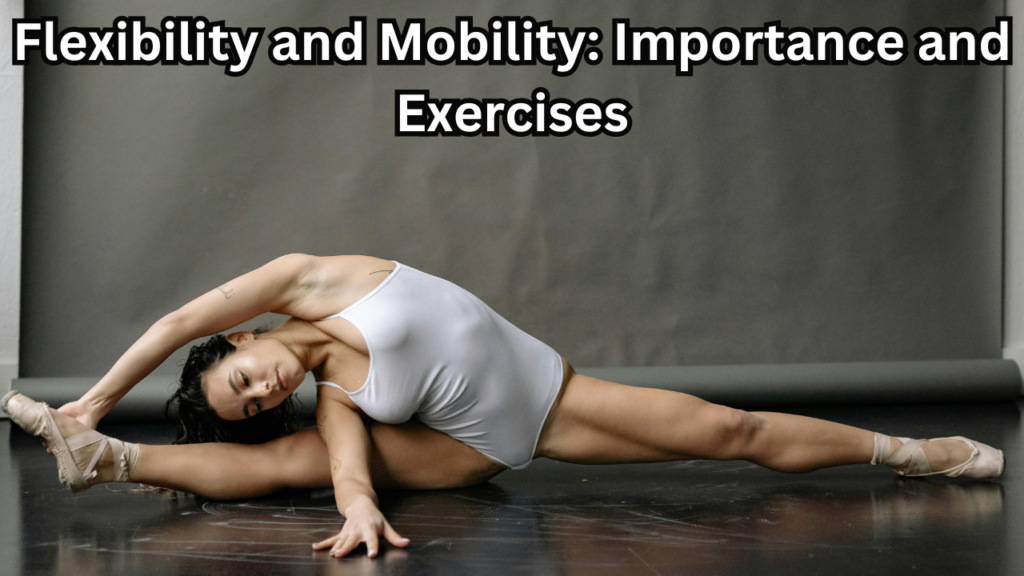 Flexibility and Mobility