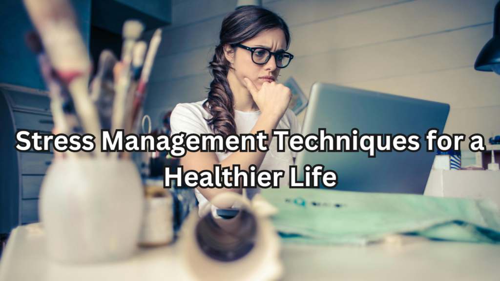 Stress Management Techniques