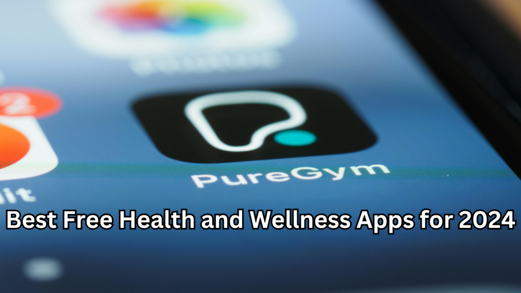 Free Health and Wellness Apps