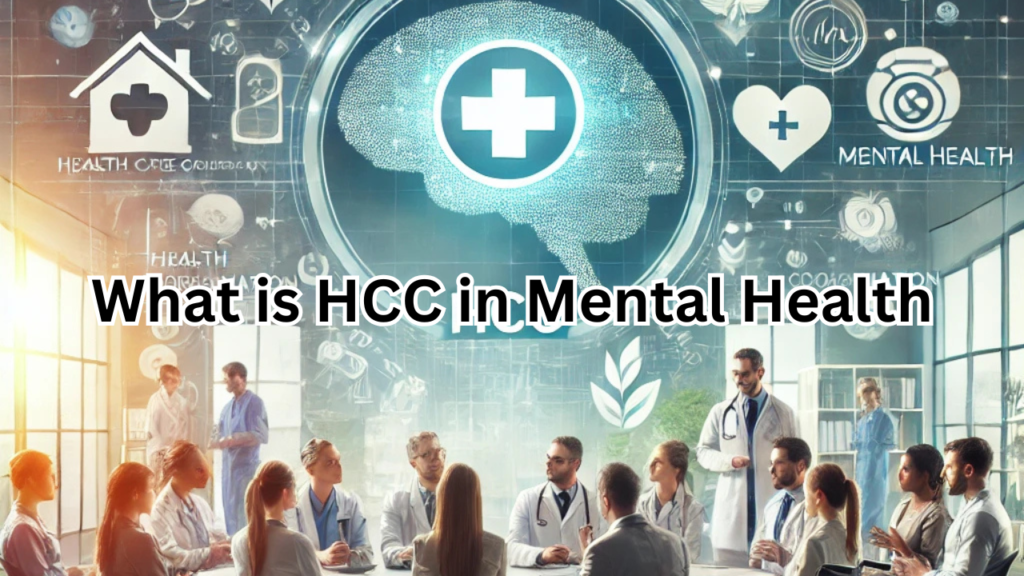 What is HCC in Mental Health