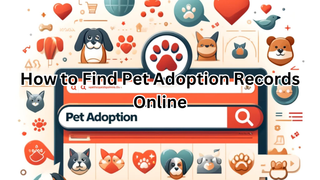 How to Find Pet Adoption Records Online